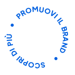 Scopri di pi� - Promuovi il Brand